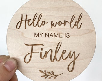 Hello world Personalized baby name disc/ Wooden Baby disc / wood baby plaque / wooden birth announcements / newborn photo