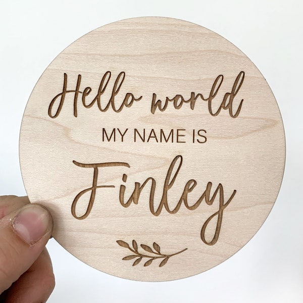 Hello world Personalized baby name disc/ Wooden Baby disc / wood baby plaque / wooden birth announcements / newborn photo