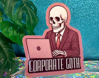 Corporate Goth Vinyl Aufkleber: Arbeit Humor, lustiger Aufkleber, Laptop Aufkleber, Wasserflasche Aufkleber, wasserfest