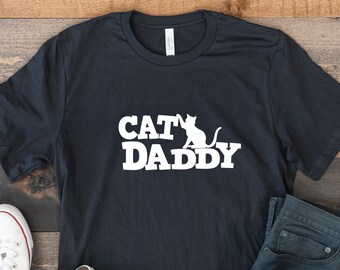 Cat Daddy T-shirt, Father's Day Gift for Cat Dad, Cat Gift Pet Lover