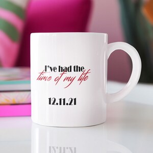 Time of My Life-mugg Personlig bröllopspresent, årsdagspresent, alla hjärtans dag-present