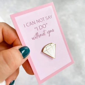 Willst du meine Brautjungfer Vorschlag Geschenk - Diamant Pin Karte für Brautjungfer & Trauzeugin