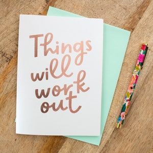 Le cose funzioneranno, carta laminata oro rosa, carta di incoraggiamento, carta di supporto, pensando a te, carta di positività, tempi migliori in arrivo