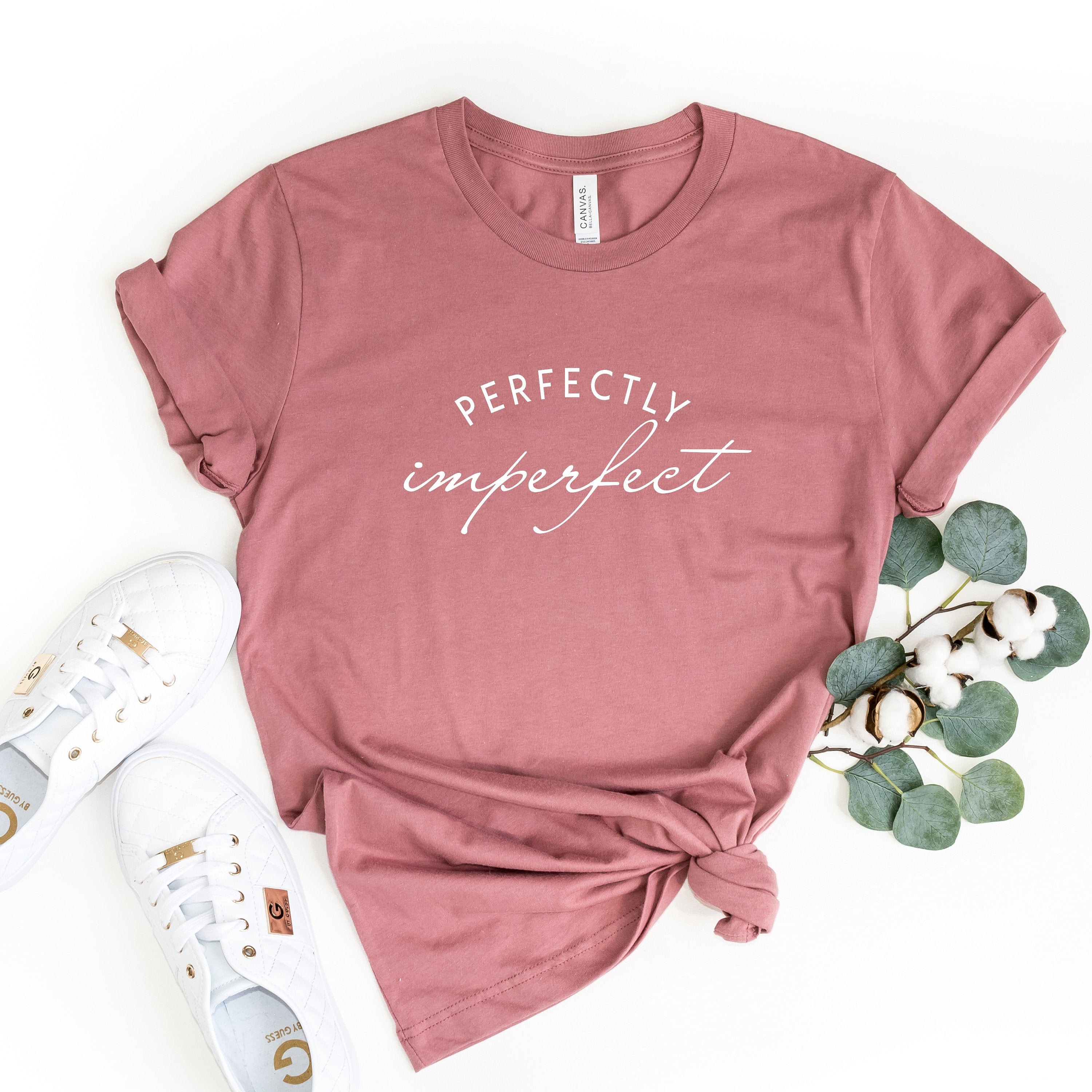 Perfectly Imperfect T-shirt, Mauve Pink Self Love T-shirt, Always