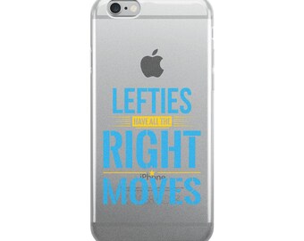 Lefties Have All The Right Moves iPhone Case