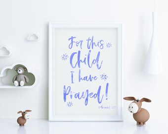 Nursery Bible Verse for Baby Boy Wall Art / For this Child I have Prayed - Blue 1 Samuel 1:27 / 8x10 / Printable & Digital Print Wall Decor