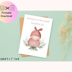 Tarjeta de felicitación imprimible para niña - Bienvenido al mundo Niña - Descarga digital - Descarga instantánea - Cortada y doblada a 5 x 7 pulgadas