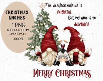 Op de afbeelding: Twee gnomen met rode mutsen en glazen wijn in de hand staan voor een verlichte kerstboom. De tekst "The weather outside is frightful But my wine is so delightful" staat boven de gnomen. De tekst "Merry Christmas" staat onder de gnomen.