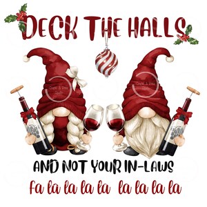 Deck the Halls and Not Your IN-LAWS Gnome Christmas Sublimation PNG | Christmas | humour | digital download | instant download