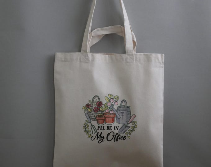 Tote bag embroidered I'll be in My Office, flowers and garden watering can