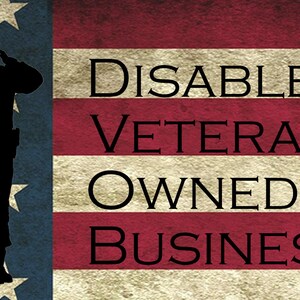 May include: Image features a silhouette of a saluting soldier against a backdrop of the American flag. The text reads "Disabled Veteran Owned Business" in bold, black letters, emphasizing support for veteran-owned businesses.