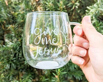 Hand Engraved Give Me Jesus Glass Coffee Mug: Christian Gift