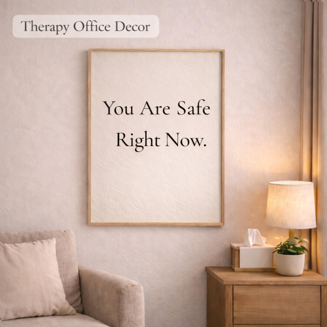 Therapy Office Wall Art Printable, You Are Safe Right Now, Calming ...