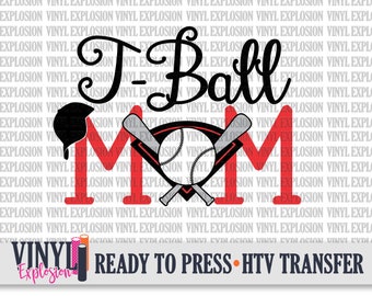 T-Ball Mom Transfer / Proud Mom / Sports Mom / HTV Transfer / Ready to Press / Heat Transfer Vinyl / Iron on Shirt Transfer / Shirt Decal