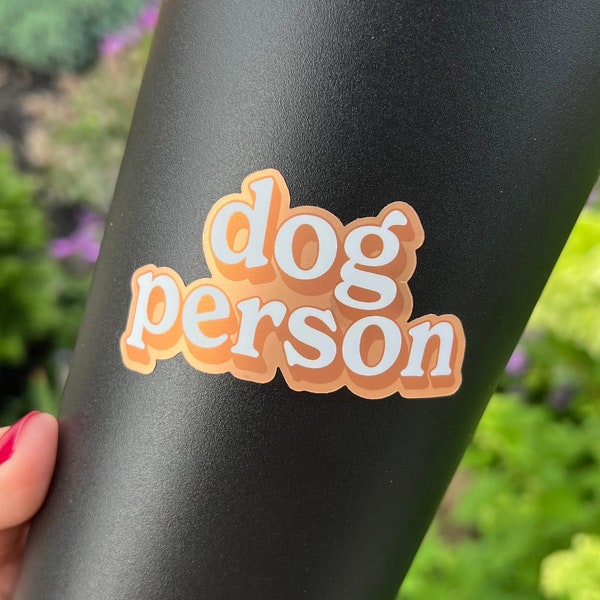 Dog Person Sticker, Dog Lover Gift for Women, Dog Mom Gift, Dog Decals for Cars, Water Bottle Sticker Dogs, Laptop Sticker