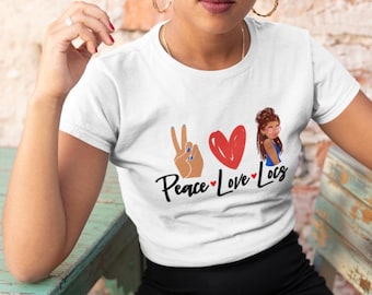 Peace Love Locs T-shirt - Gifts for Her, Gifts for Women, Gifts for Best Friend, Black Women, Culture, Locs, Locs T-shirt