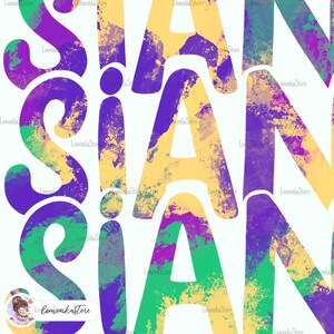 May include: A colorful graphic design with the word "SIAN" repeated three times. The letters are in a white font and are layered on top of a yellow, green, purple, and pink watercolor background.