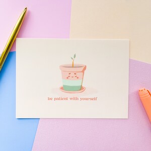 Be patient with yourself postcard | Greeting card | Cute kawaii postcard