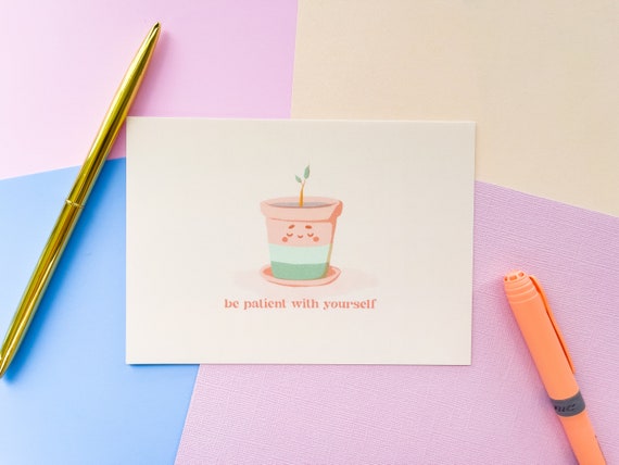 Be Patient With Yourself {Card} Be Patient With Yourself {Card}
