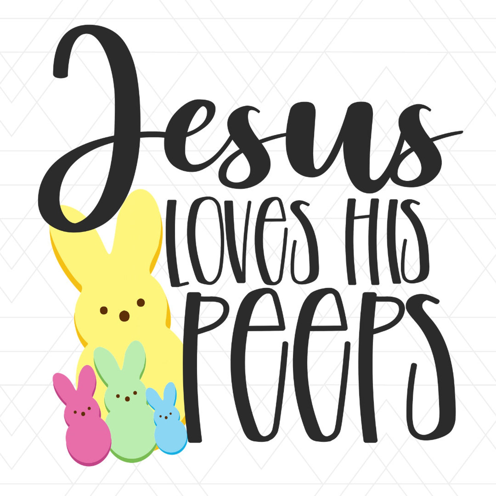 Jesus Loves His Peeps Easter Sublimation Ready to Press | Etsy