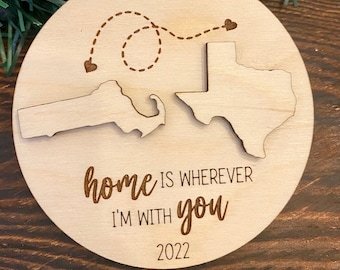 Long distance ornament- best friend gift- home is wherever I'm with you- states ornament- keepsake- besties- different states- miss you