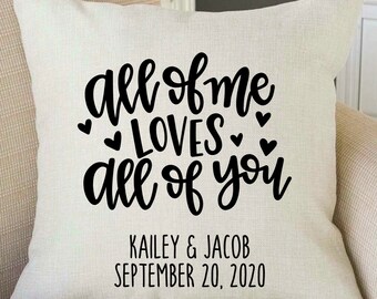 pillow cover wedding couple present all of me loves all of you couple bridal shower present Wedding gift personalized newlywed gift