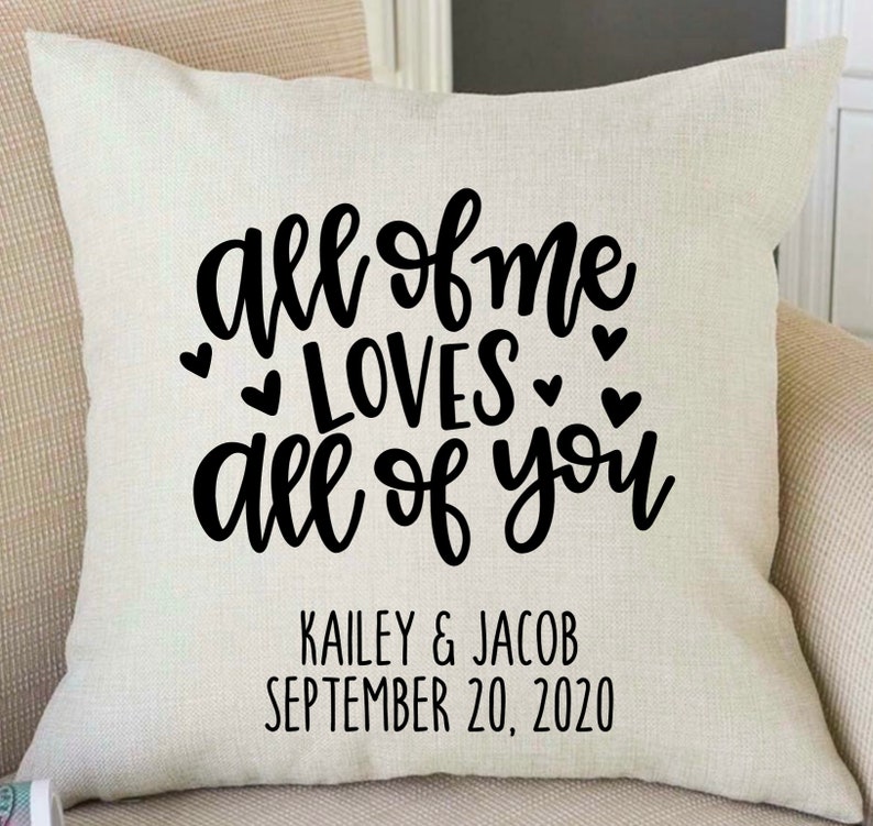 pillow cover wedding couple present all of me loves all of you couple bridal shower present Wedding gift personalized newlywed gift