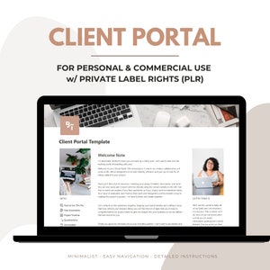 May include: A laptop screen displays a "Client Portal Template" with the text "FOR PERSONAL & COMMERCIAL USE w/ PRIVATE LABEL RIGHTS (PLR)". The screen shows a welcome note, menu options, and a photo of a woman.
