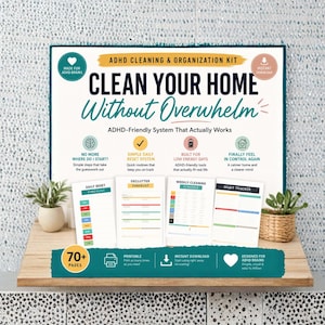 May include: ADHD cleaning and organization kit with the text "Clean Your Home Without Overwhelm." The kit includes checklists, a habit tracker, and printable pages. The design is made for ADHD brains.