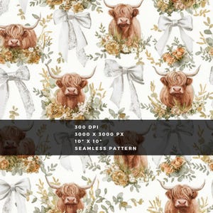 May include: Seamless pattern featuring watercolor illustrations of Highland cows, white bows, and floral arrangements on a white background. The image includes text that reads "300 DPI, 3000 X 3000 PX, 10" X 10", SEAMLESS PATTERN."