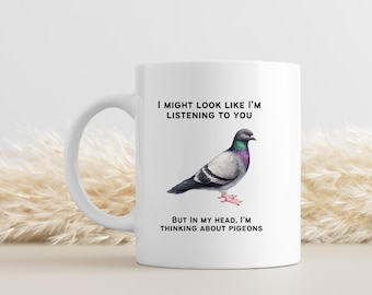 Pigeon Mug, Pigeon Gift, Funny Pigeon Gifts, Pigeon Lover Gift, Funny Mug