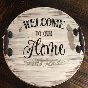 18 inch Welcome to our home lazy susan