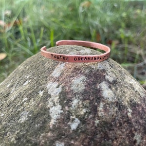 Handmade Copper Bracelet with Enchanting Quote from The Sandman: Morpheus, Dream of the Endless by Neil Gaiman