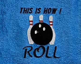 Personalized Cotton Velour Bowling Towel, "This Is How I Roll" Embroidery