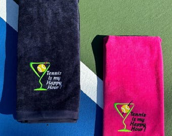 Embroidered Tennis Towel | "Tennis Is My Happy Hour!" | Personalized Gift