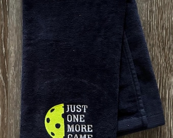 Custom Embroidered Pickleball Towel, "Just one more game" , Cotton Velour, Personalized Option
