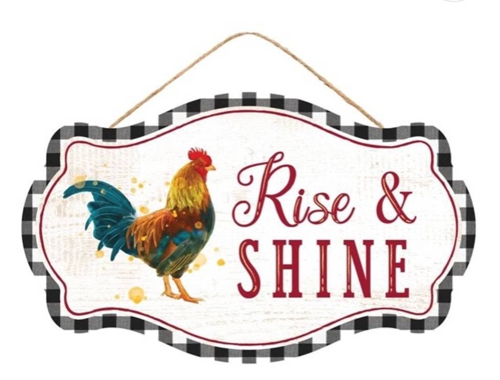 Rise and Shine Rooster Sign Farmhouse Sign Rooster Sign Etsy
