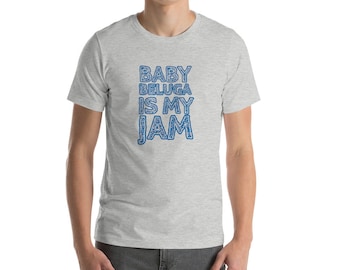 Raffi Lover Baby Beluga is My Jam Short-Sleeve Unisex T-Shirt