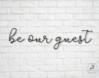 Be Our Guest Sign - Be Our Guest Wall Sign - Above Bed Sign - Be Our Guest Cutout - Wall Sign for Above Bed - Farmhouse Sign - Bedroom Sign