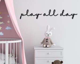 Play All Day Sign - Play All Day Wall Sign - Playroom Sign - Kids Room Sign - Playroom Wall Sign - Playroom Wall Decor