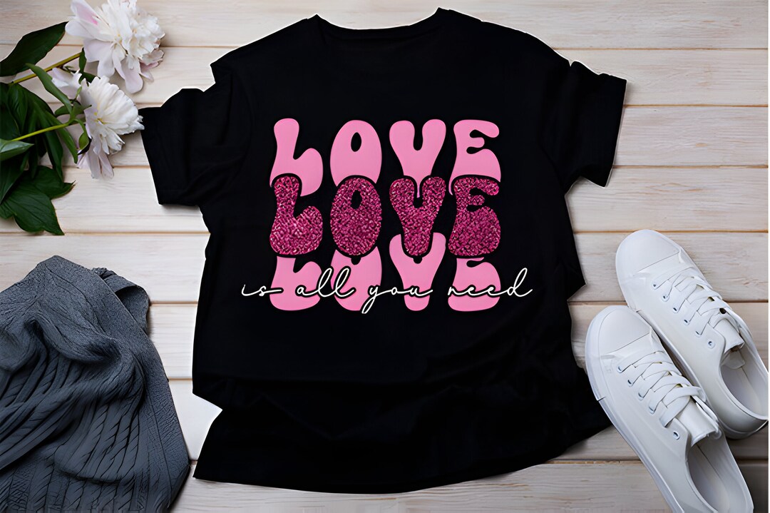 El amor es todo lo que necesitas, Camisa de San Valentín, Amor Amor ...