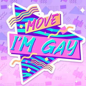 Move I'm Gay Sticker