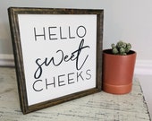 Hello Sweet Cheeks Farmhouse Wall Decor kids Decor Farmhouse Bathroom Decor Bathroom Decor Rustic Wood Sign Wood Signs