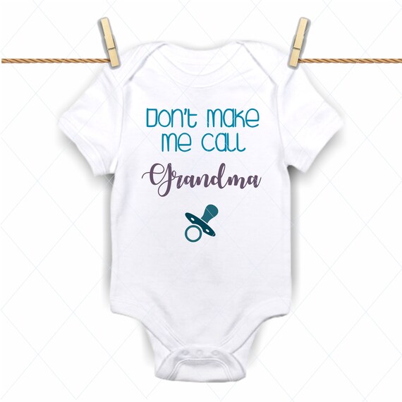 Download Don T Make Me Call Grandma Nana Svg File Onesie Grandma Etsy