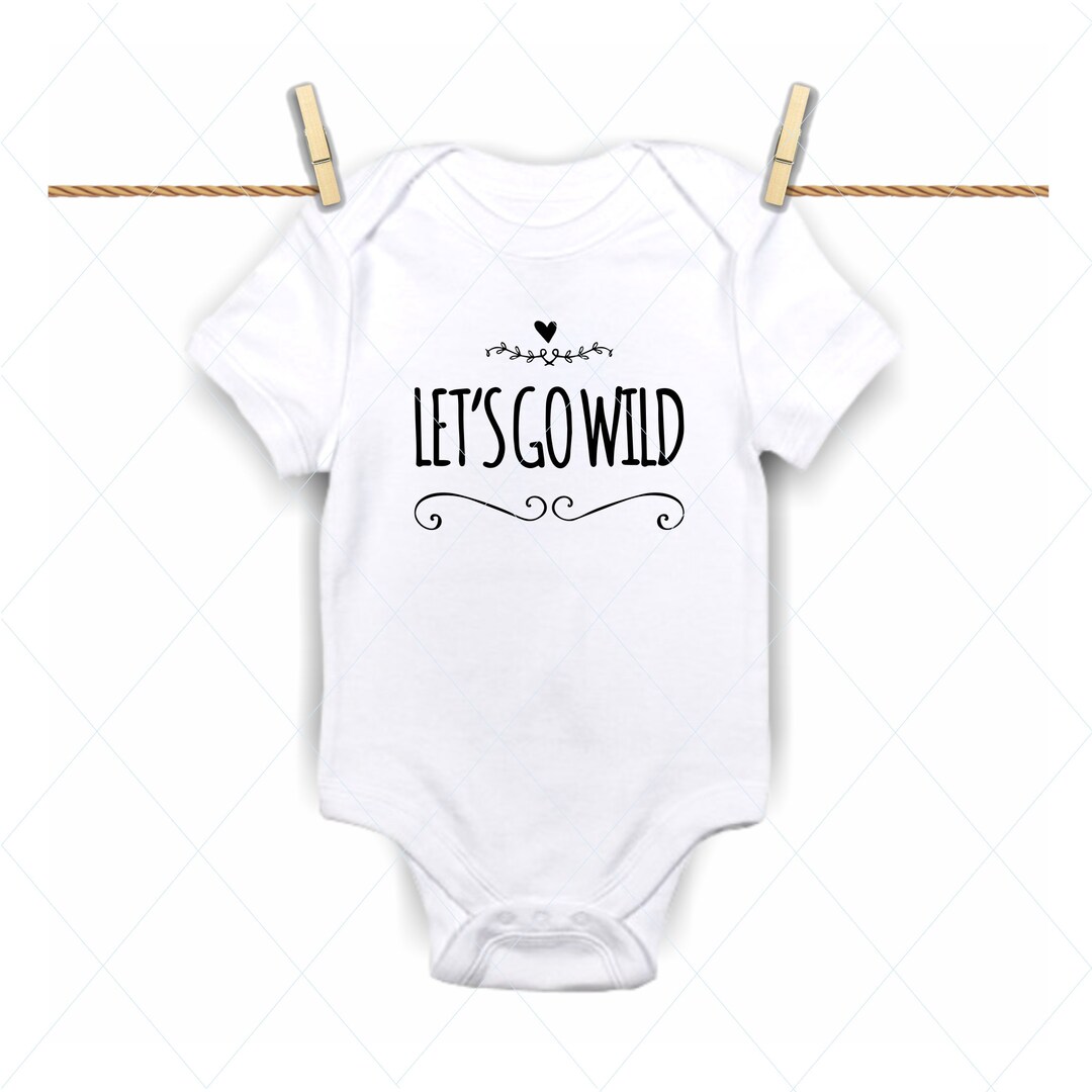 Lets Go Wild Svg Baby Onesie Newborn Onesie Baby Shower Etsy Israel