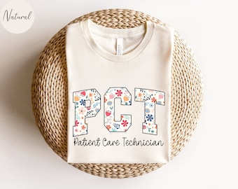 Floral PCT Nurse Shirt, Flower PCT Nurse T-shirt, PCT Nurse Gift, Patient Care Technician Tshirt, Nurse Appreciation T shirt, Pct tee