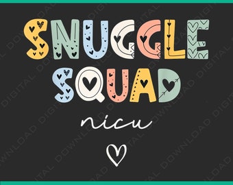 Snuggle Squad NICU Nurse Neonatal Nurse Appreciation Funny NICU Nurse Tiny Humans Png