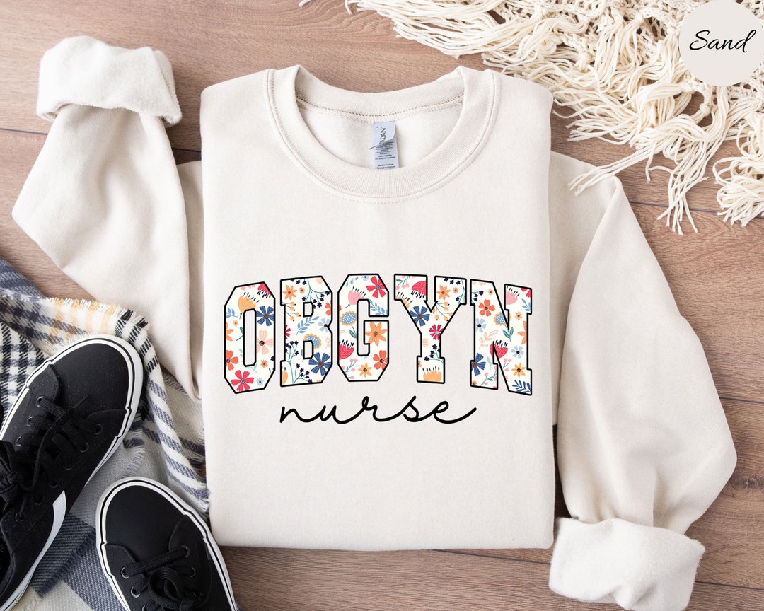 Floral OBGYN Sweatshirt, Floal OBGYN Nurse Shirt, Obstetrics and ...