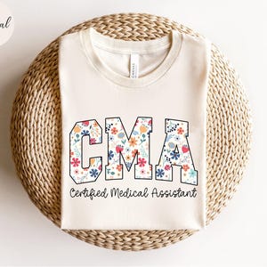 Floral CMA Nurse Shirt, Wildflower CMA Nurse T-shirt, CMA Nurse Gift, Nurse Appreciation Gift, Certified Medical Assistant Tshirt, Ma Tee