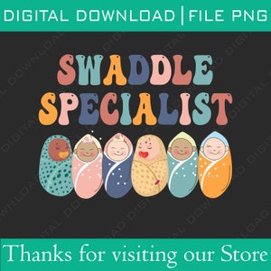 Funny Swaddle Specialist Baby Crew Nicu Nurse Neonatal Cute Groovy Png, Retro Mother Baby Nurse Png,  Team NICU Nurse squad Png